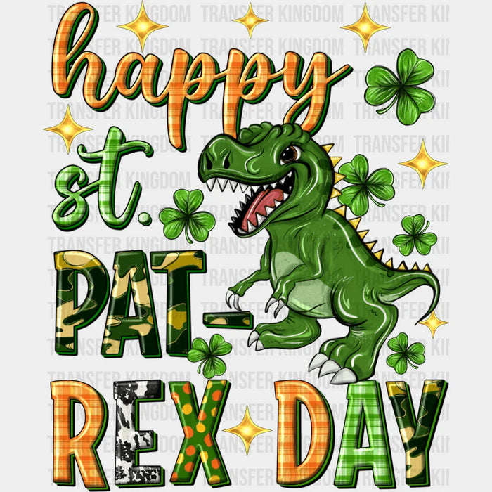 Happy St. Pat-Rex Day St. Patrick's Day Design - DTF heat transfer