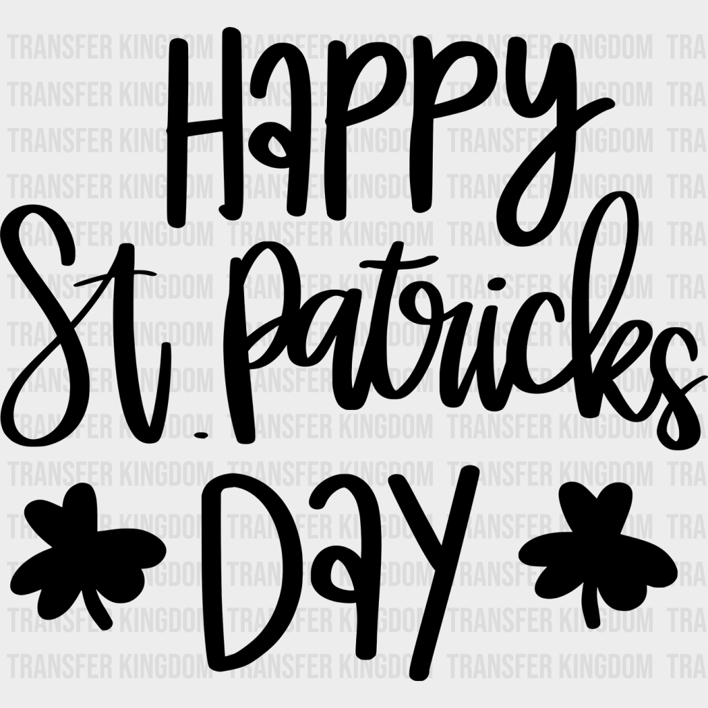 Happy St. Patrick's Day Design - DTF heat transfer - Transfer Kingdom