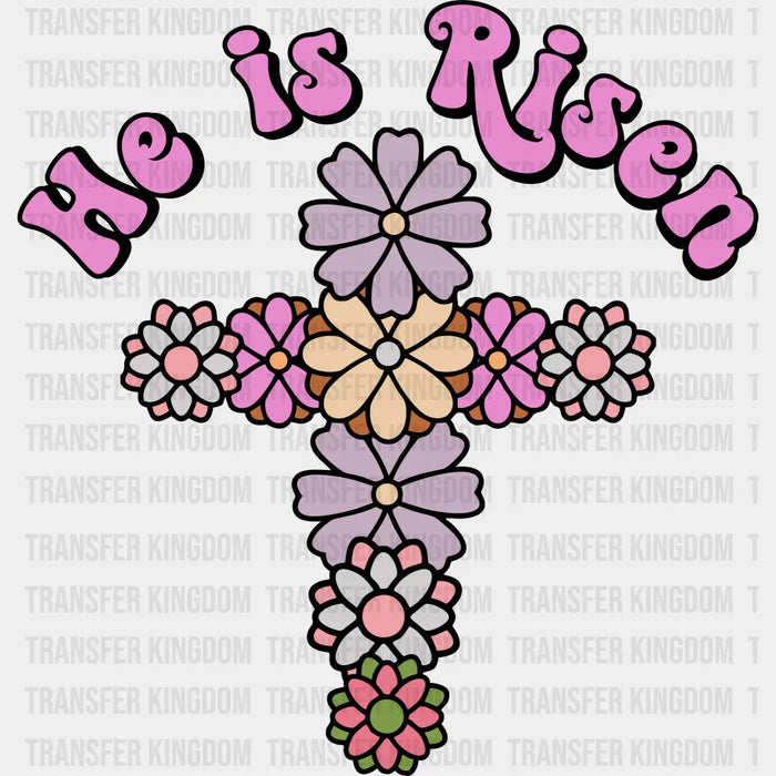 He Is Risen Easter Flower Cross Design - DTF heat transfer