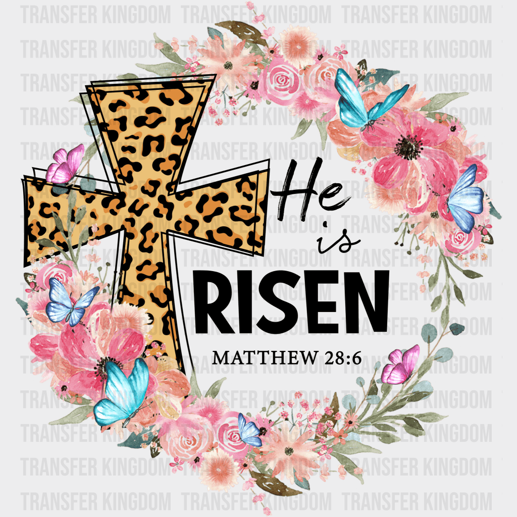He Is Risen Easter Design- DTF heat transfer - Transfer Kingdom