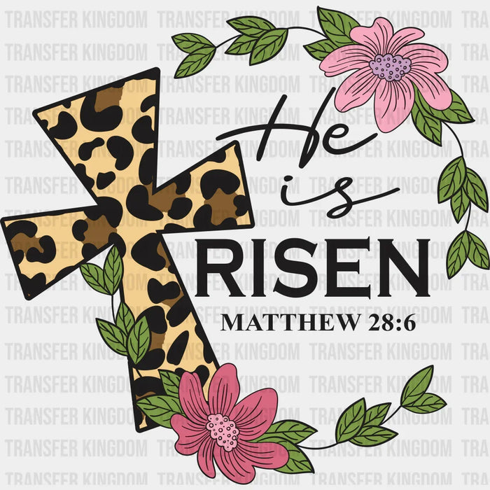 He Is Risen Matthew 28:6 Easter Design- DTF heat transfer