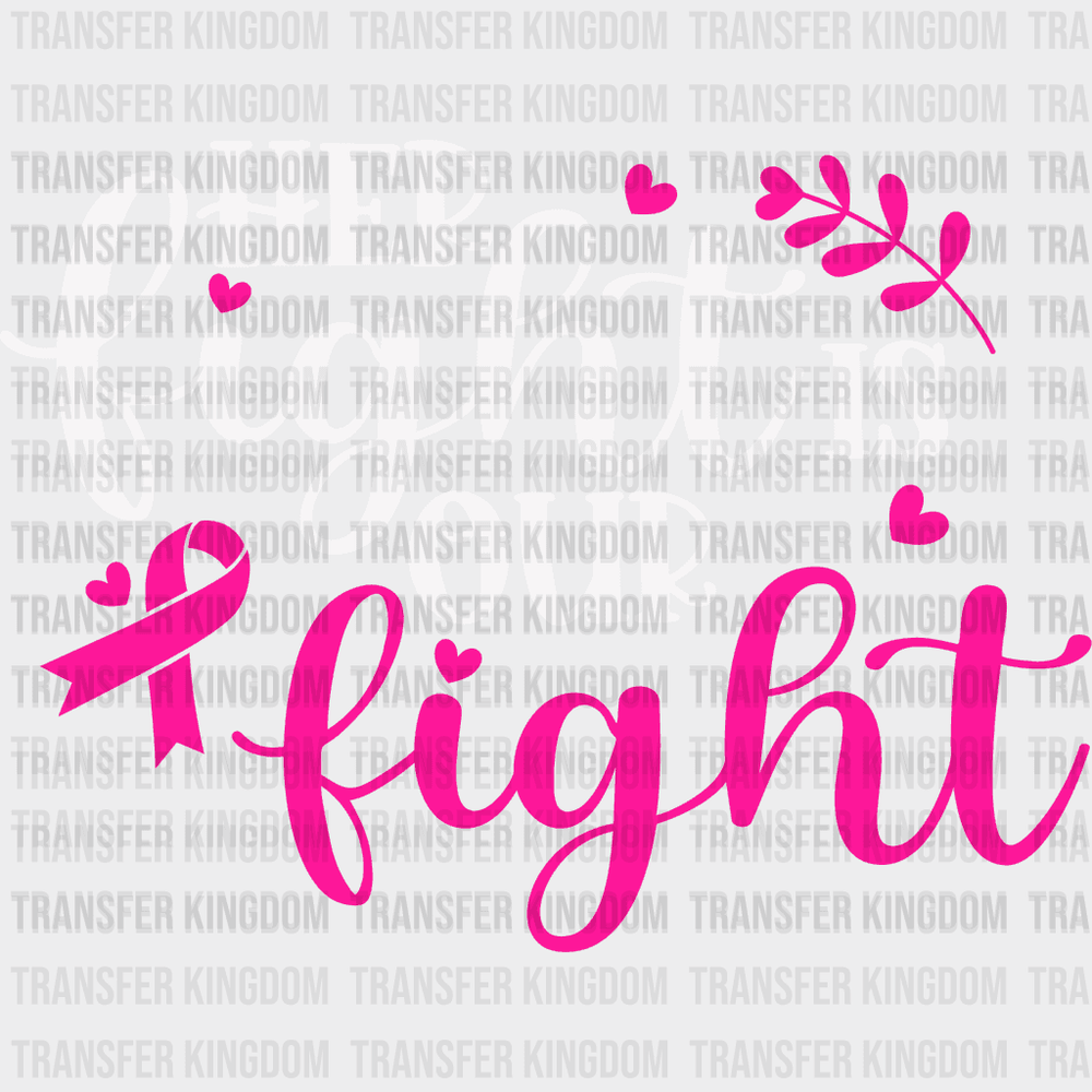 Her Fight Is Our T-Shirt Cancer Support Design - Dtf Heat Transfer Unisex S & M ( 10 ) / Light Color