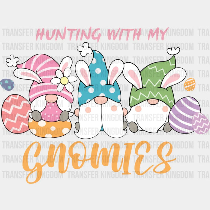 Hunting With My Gnomies Easter Design - DTF heat transfer