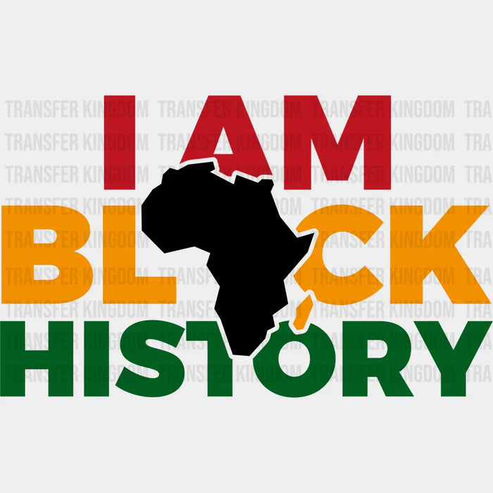 I Am Black History Africa Map - BLM design DTF heat transfer