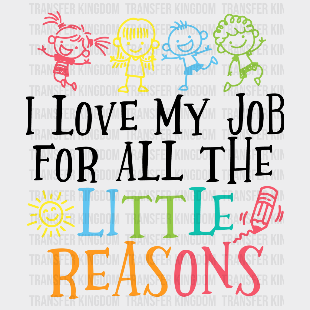 I Love My Job 100 Days Of School Design - DTF heat transfer - Transfer Kingdom