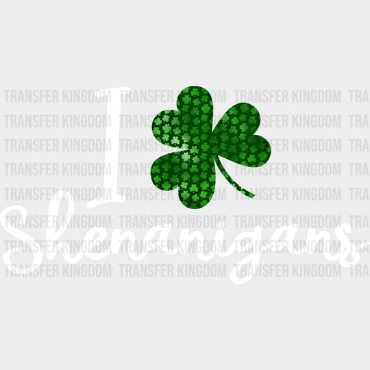 I Love Shenanigans St. Patrick's Day Design - DTF heat transfer - Transfer Kingdom