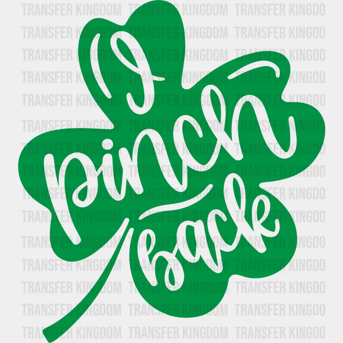 I Pinch Back Clover St. Patrick's Day Design - DTF heat transfer