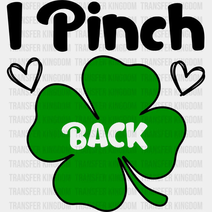 I Pinch Back Clover Hearts St. Patrick's Day Design - DTF heat transfer