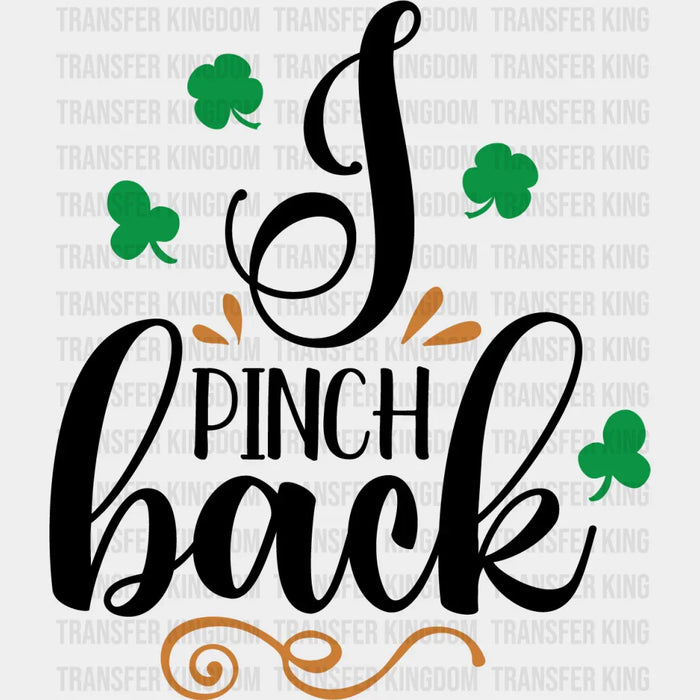 I Pinch Back St. Patrick's Day Clover Design - DTF heat transfer
