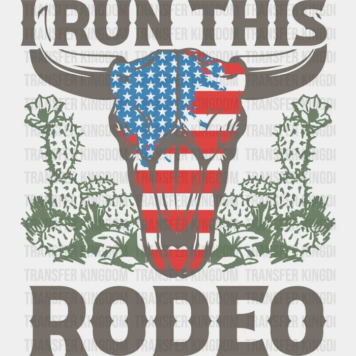 I Run This Rodeo DTF Transfer