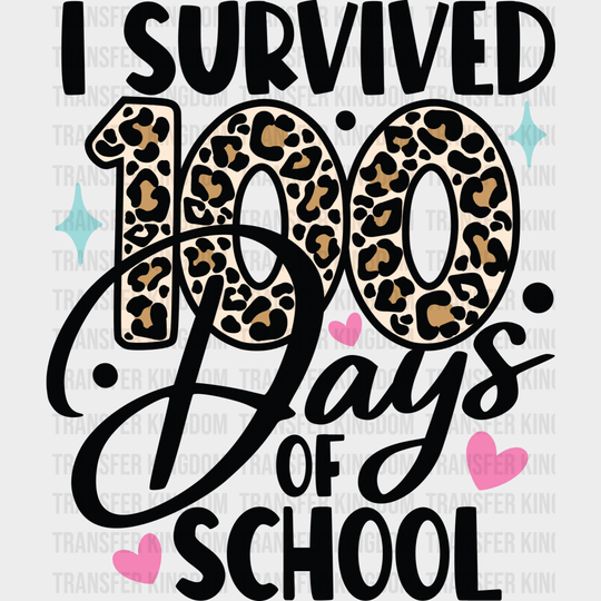 I Survived 100 Days Of School - DTF heat transfer - Transfer Kingdom