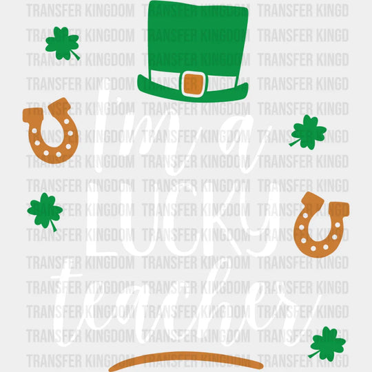I'm A Lucky Teacher St. Patrick's Day Design - DTF heat transfer - Transfer Kingdom