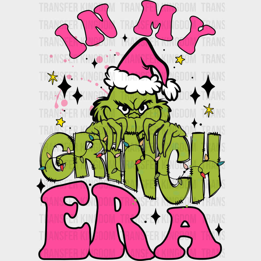 In My Grinch Era Christmas Design - Dtf Heat Transfer