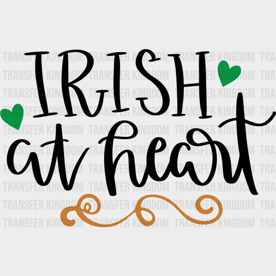 Irish At Heart St. Patrick's Day Design - DTF heat transfer - Transfer Kingdom