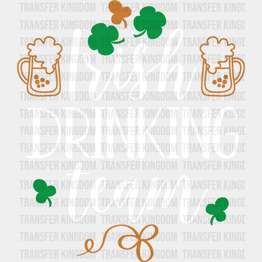 Irish Drinking Team St. Patrick's Day Design - DTF heat transfer - Transfer Kingdom
