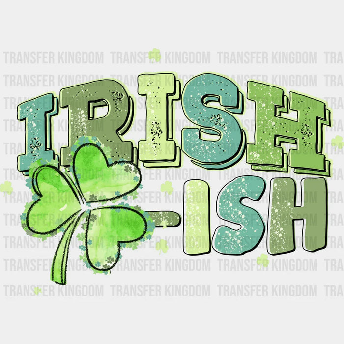 Irish-Ish St. Patrick's Day Design - DTF heat transfer