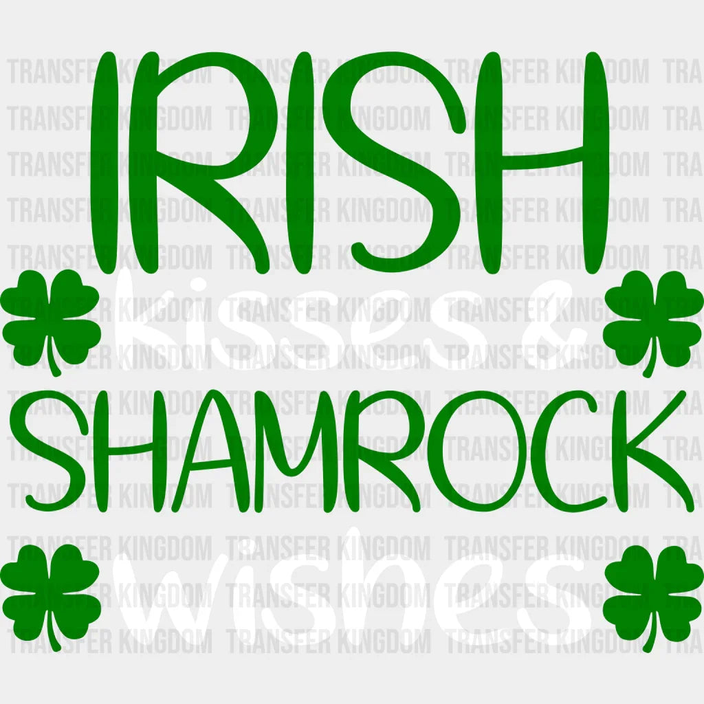 Irish Kisses & Shamrock Wishes St. Patrick's Day Design - DTF heat transfer - Transfer Kingdom