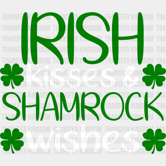 Irish Kisses & Shamrock Wishes St. Patrick's Day Design - DTF heat transfer - Transfer Kingdom