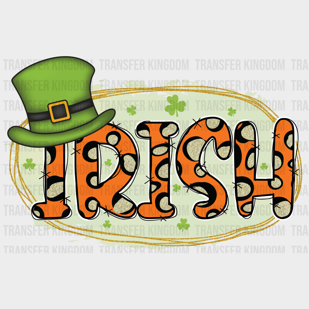 IRISH St. Patrick's Day Design - DTF heat transfer - Transfer Kingdom