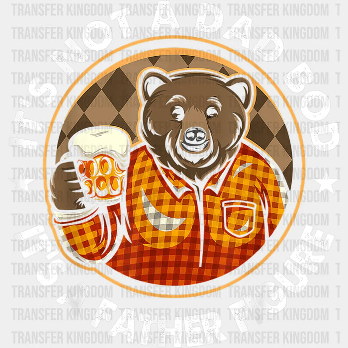 It's Not A Dad Bod It's a Father Figure Design - DTF heat transfer