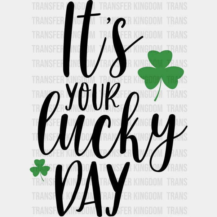 Clover It's Your Lucky Day St. Patrick's Day Design - DTF heat transfer
