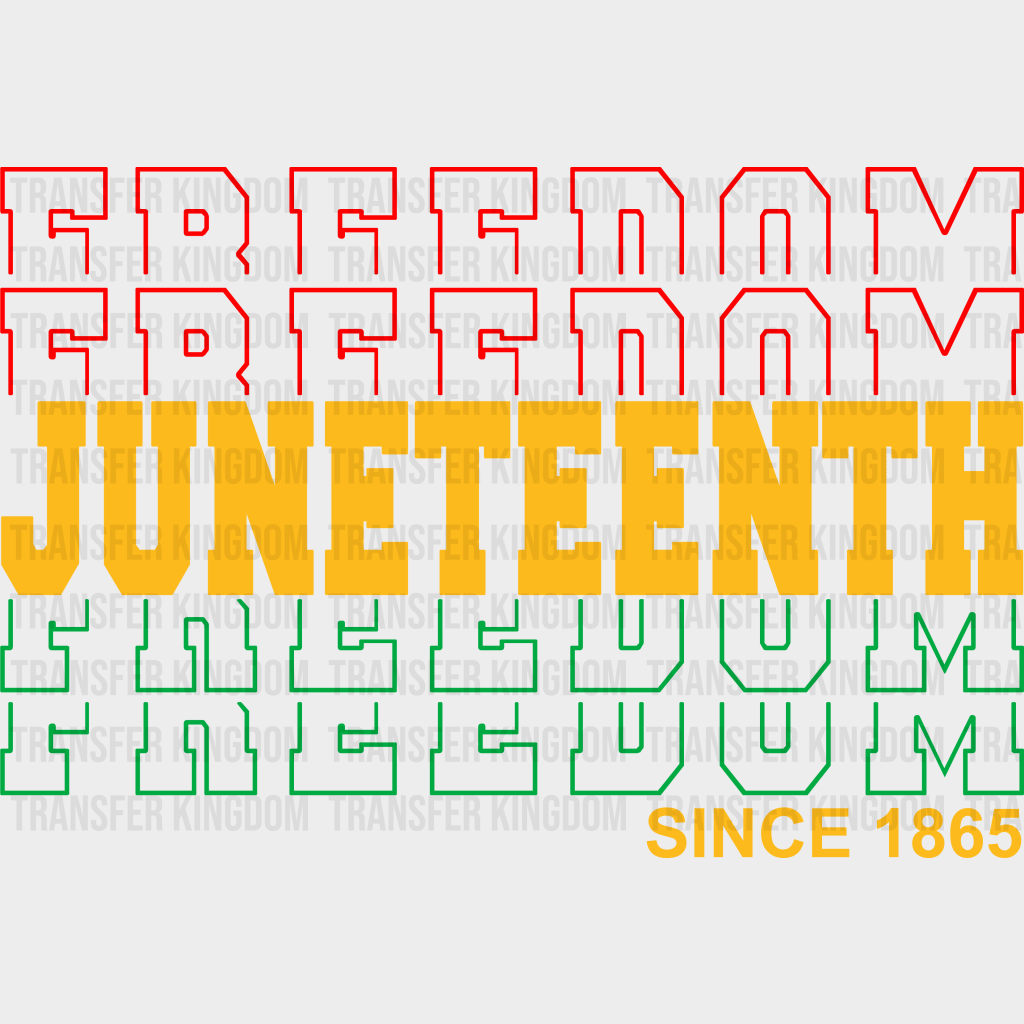 Juneteenth Freedom since 1865 BLM design- DTF heat transfer - Transfer Kingdom