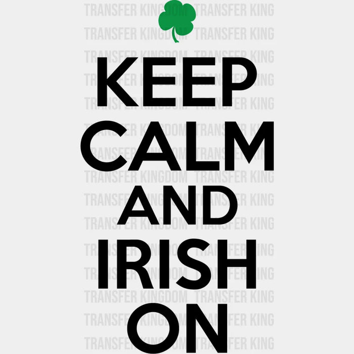 Clover Keep Calm And Irish On St. Patrick's Day Design - DTF heat transfer