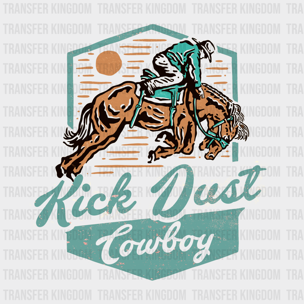 Kick Dust Cowboy - Rodeo Houston DTF Transfer - Transfer Kingdom