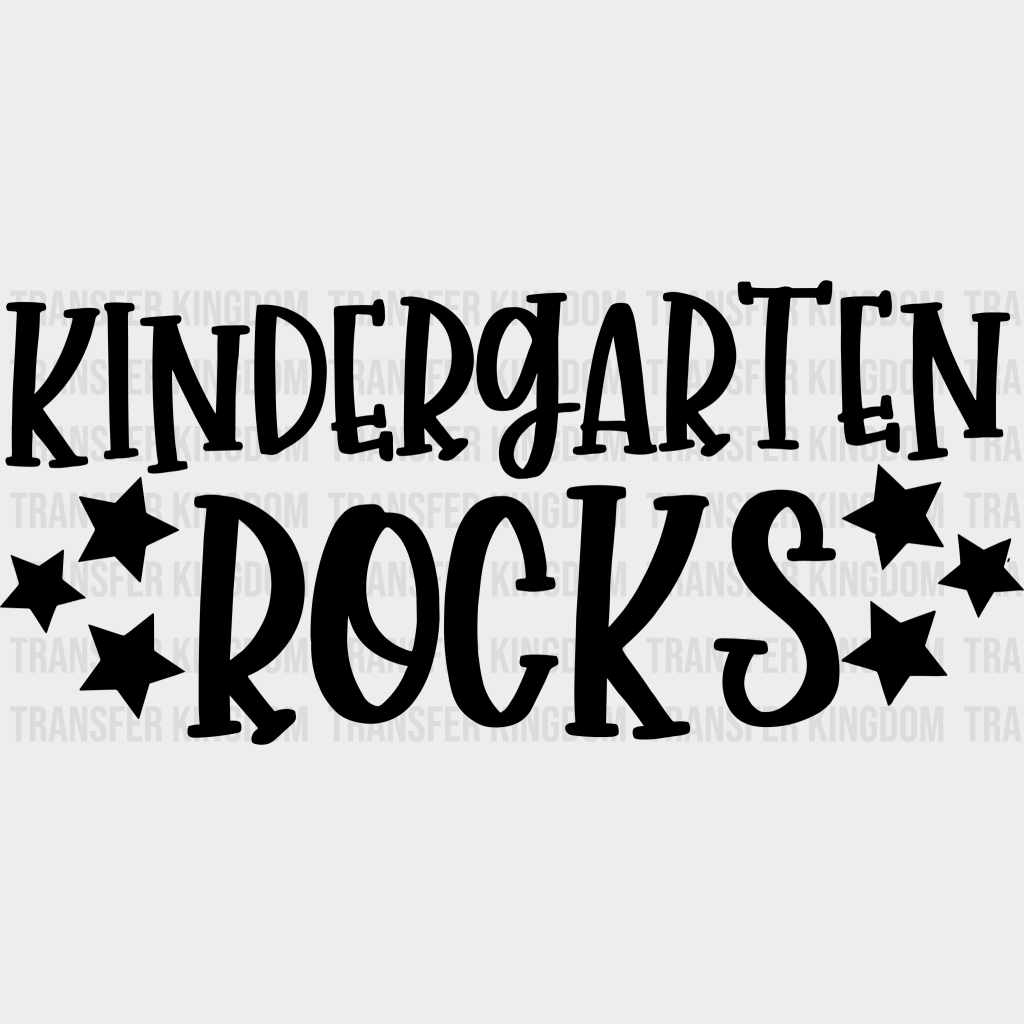 Kindergarten Rocks 100 Days Of School Design - DTF heat transfer - Transfer Kingdom