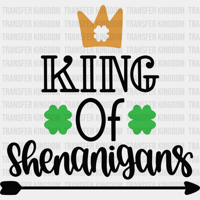 King Of Shenanigans St. Patrick's Day Design - DTF heat transfer