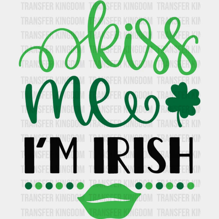 Kiss Me I'm Irish Clover Leaf Design - St. Patrick's Day DTF heat transfer