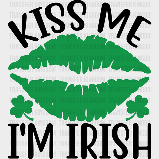 Kiss Me I'M Irish St. Patrick's Day Design - DTF heat transfer - Transfer Kingdom