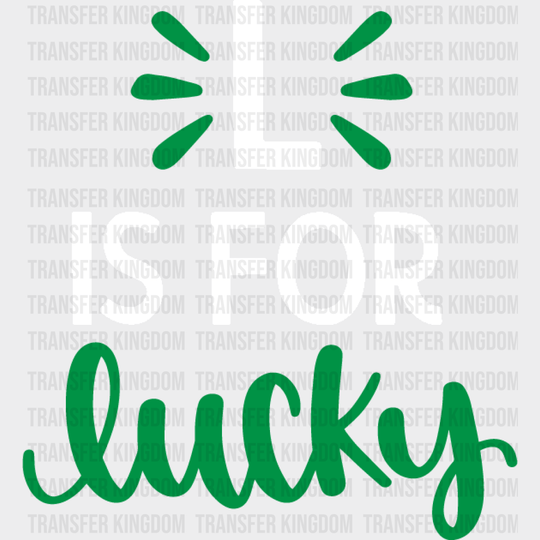 L Is For Lucky St. Patrick's Day Design - DTF heat transfer - Transfer Kingdom
