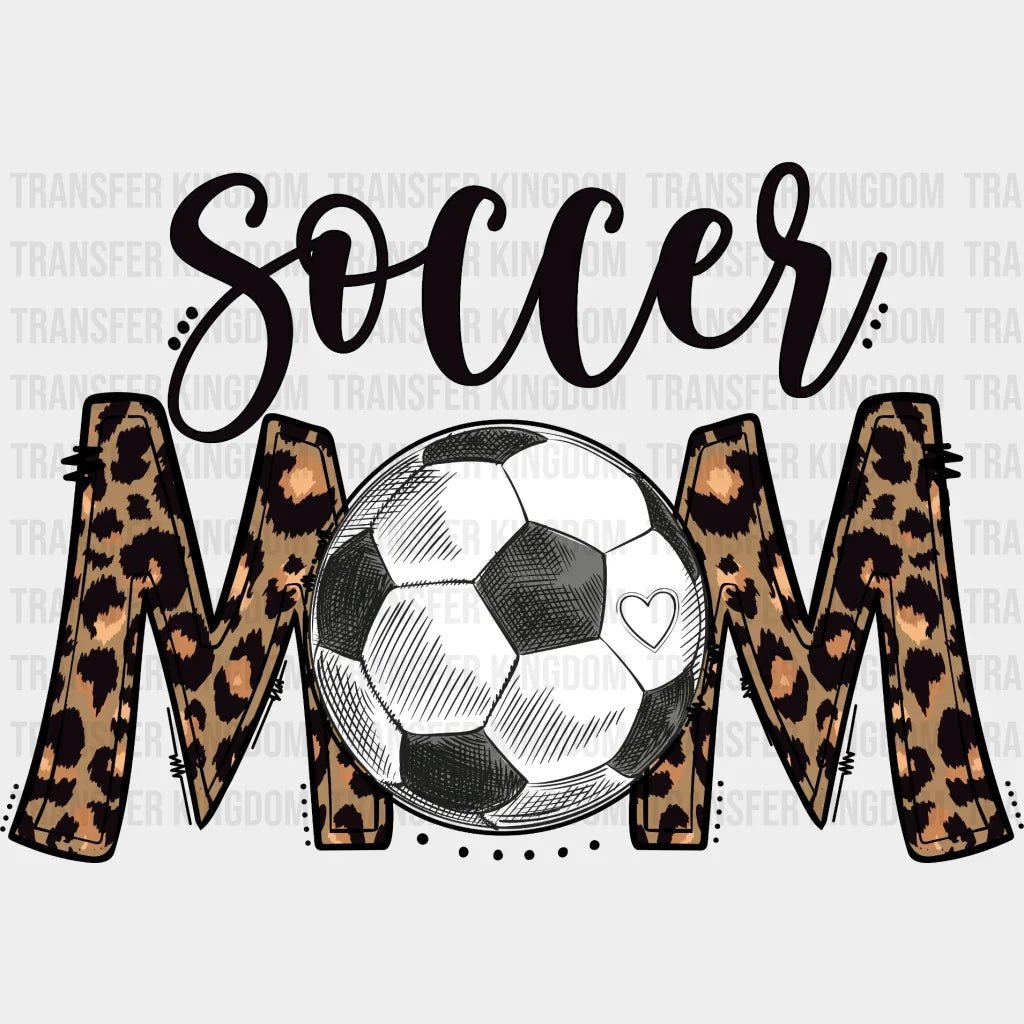 Leopard Soccer Mom - Mother's Day - Sports Fan - Soccer Lover Mom - Design - DTF heat transfer - Transfer Kingdom