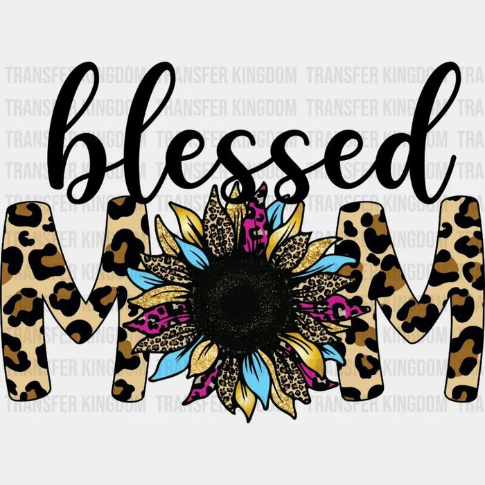 Leopard Sunflower Blessed Mom - Floral Mom - Cute Mom - Motivational Design - DTF heat transfer