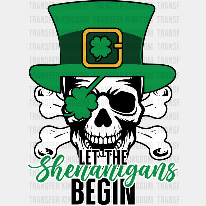 Let The Shenanigans Begin St. Patrick's Day Skull Pirate Design - DTF heat transfer