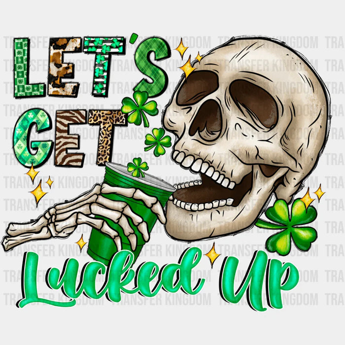 Skull Let's Get Lucked Up St. Patrick's Day Design - DTF heat transfer