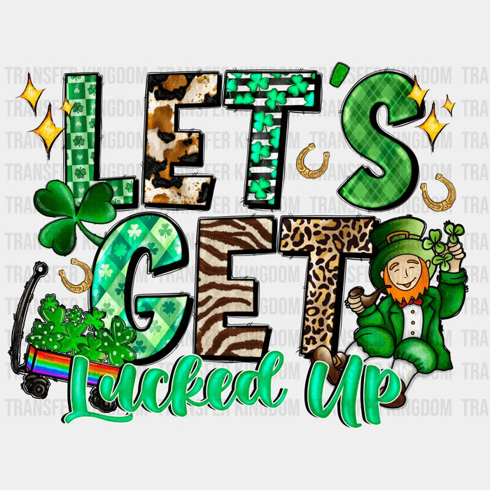 Clover Cart Let's Get Lucked Up St. Patrick's Day Design - DTF heat transfer