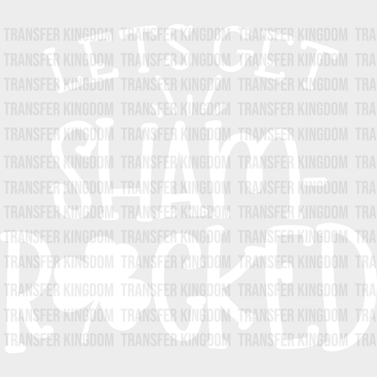 Let's Get Shamrocked St. Patrick's Day Design - DTF heat transfer - Transfer Kingdom