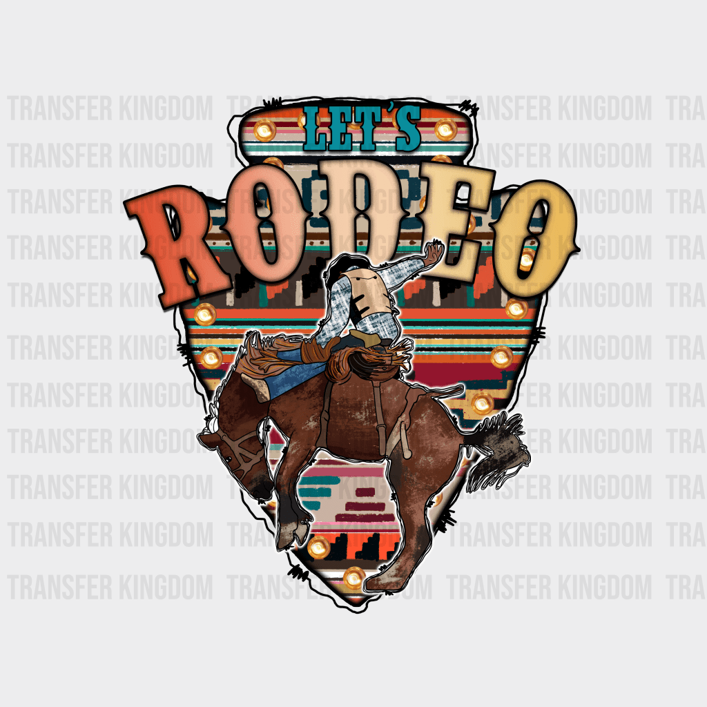 Let's Rodeo - Rodeo Houston DTF Transfer - Transfer Kingdom