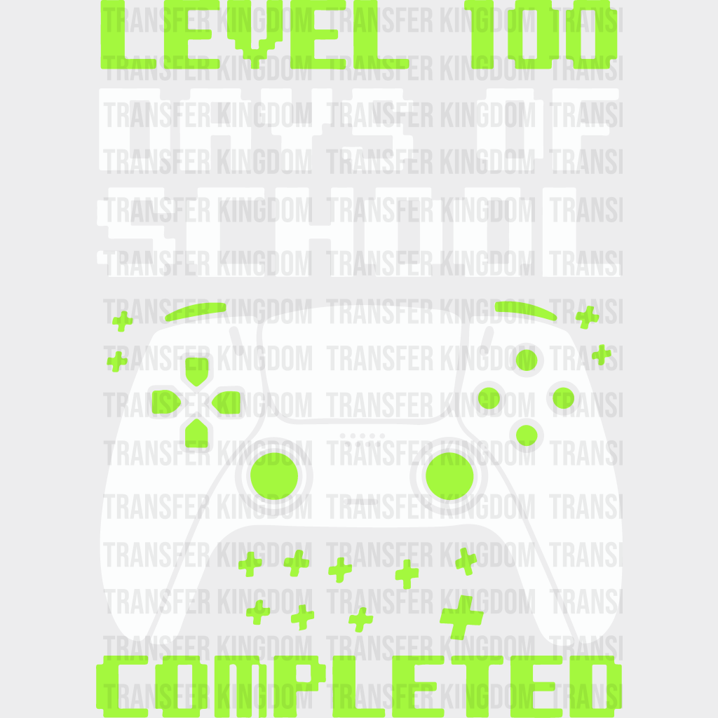 Level 100 Completed - DTF heat transfer - Transfer Kingdom