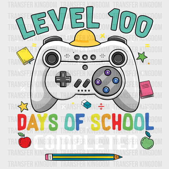 Level 100 Days Of School Completed Design - DTF heat transfer - Transfer Kingdom
