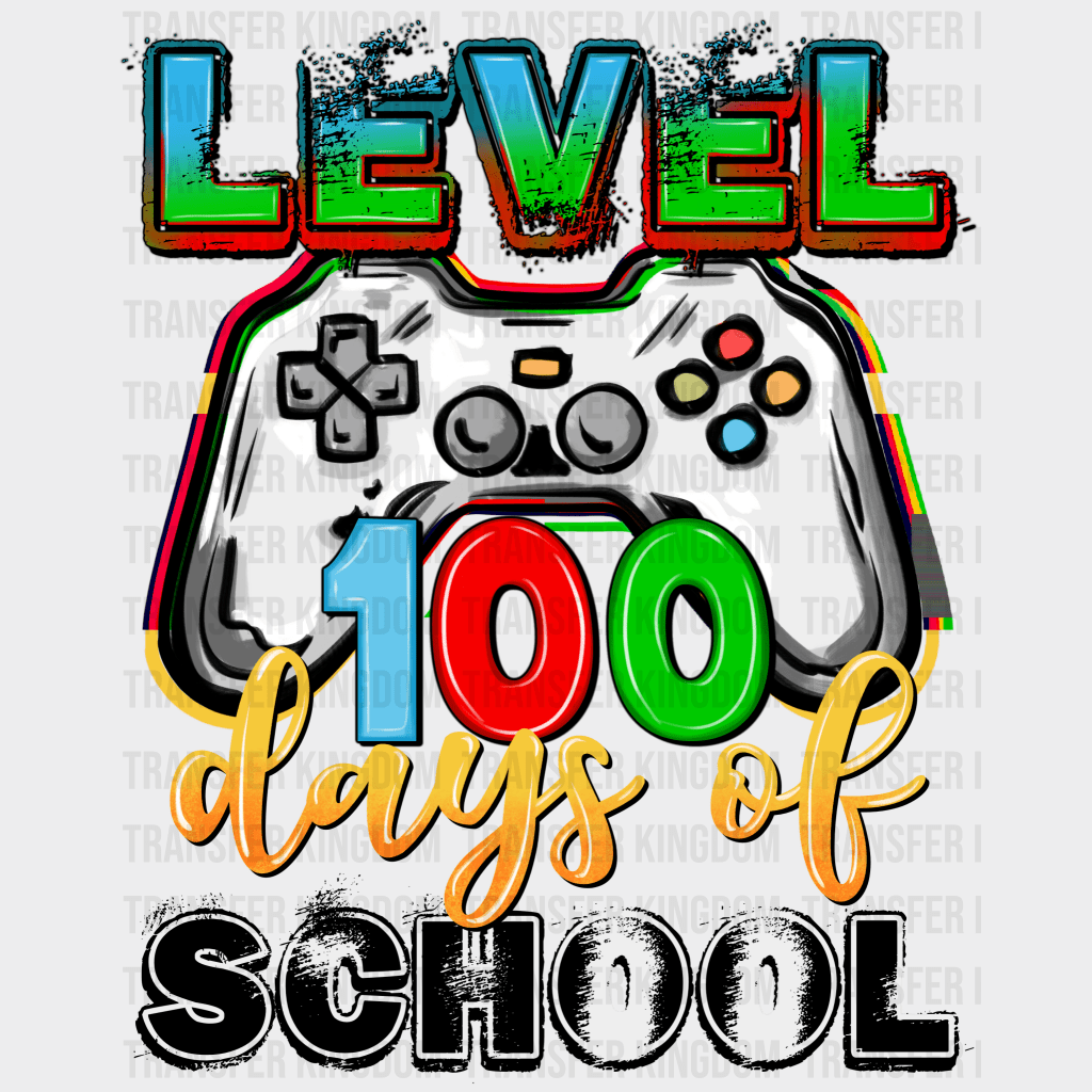 Level 100 Days Of School - DTF heat transfer - Transfer Kingdom