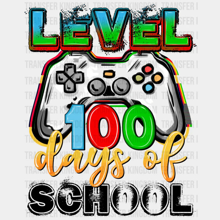Level 100 Days Of School - DTF heat transfer