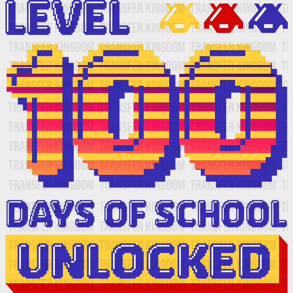 Level Unlocked 100 Days Of School - DTF heat transfer - Transfer Kingdom