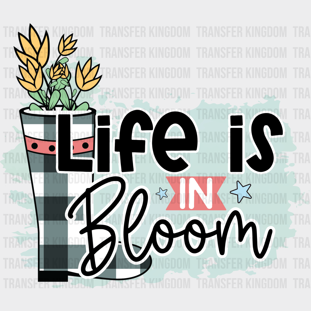 Life Is In Bloom Easter Design - DTF heat transfer - Transfer Kingdom