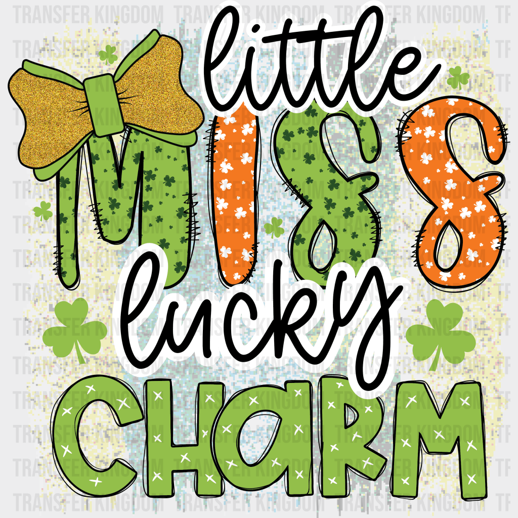 Little Miss Lucky Charm St. Patrick's Day Design - DTF heat transfer - Transfer Kingdom