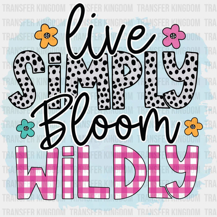 Live Simply Bloom Wildly Easter Design - DTF heat transfer