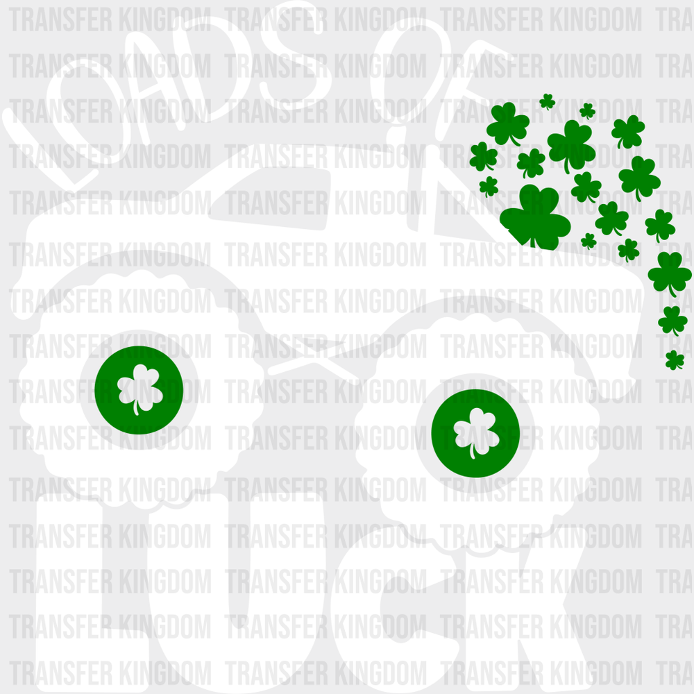 Loads Of Luck St. Patrick's Day Design - DTF heat transfer - Transfer Kingdom