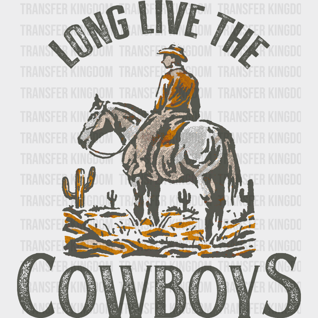 Long Live The Cowboys - Rodeo Houston DTF Transfer - Transfer Kingdom